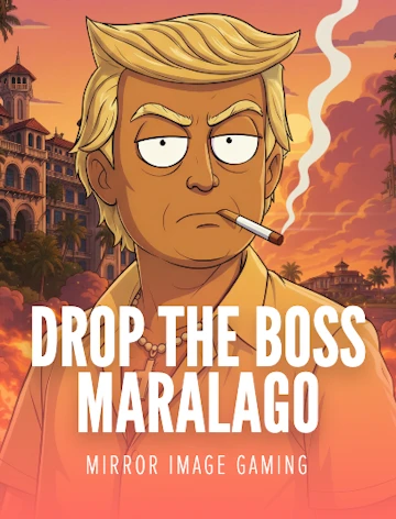Drop the Boss 2: Maralago — Mirror Image Gaming